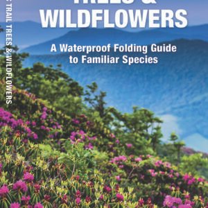 Appalachian Scenic Trail Trees & Wildflowers, Waterproof Pocket Guide